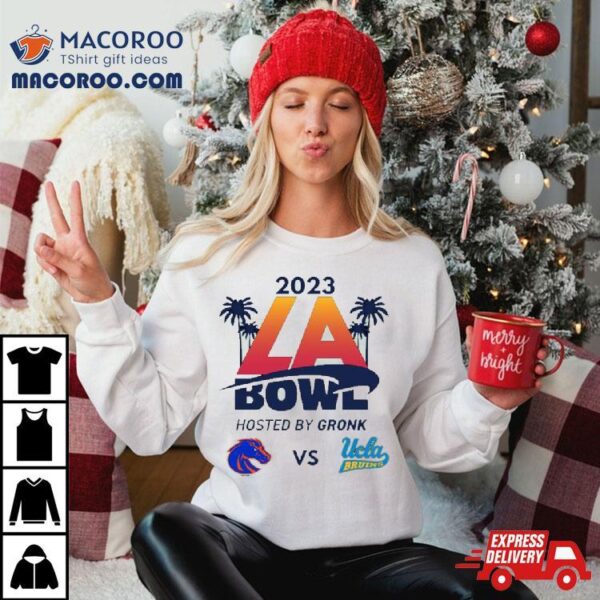 2023 La Bowl Boise State Broncos Vs Ucla Bruins Hosted By Gronk At Sofi Stadium Inglewood Ca Espn Event T Shirt