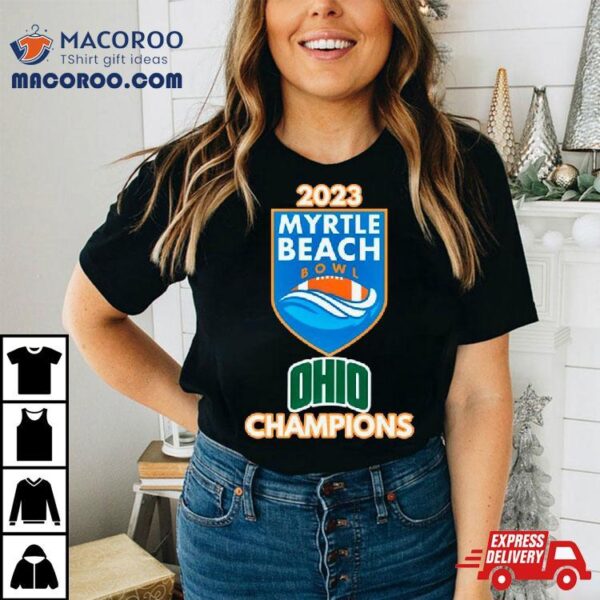 2023 Myrtle Beach Bowl Ohio Bobcat Champions Shirt