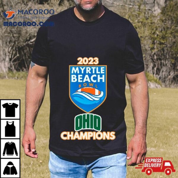 2023 Myrtle Beach Bowl Ohio Bobcat Champions Shirt