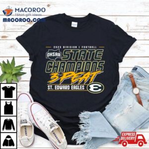 Ohsaa Football Division I Time State Champions St Edward Eagles Tshirt