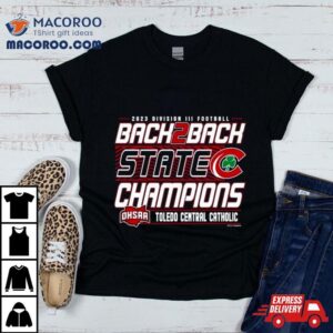 Ohsaa Football Division Iii Backback State Champions Toledo Central Catholic Tshirt