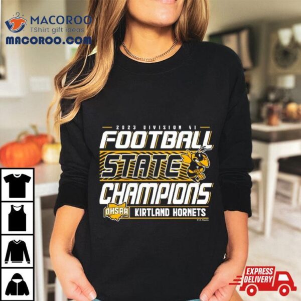 2023 Ohsaa Football Division Vi State Champions Kirtland Hornets Shirt