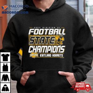 Ohsaa Football Division Vi State Champions Kirtland Hornets Tshirt