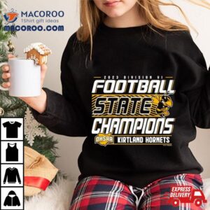 Ohsaa Football Division Vi State Champions Kirtland Hornets Tshirt