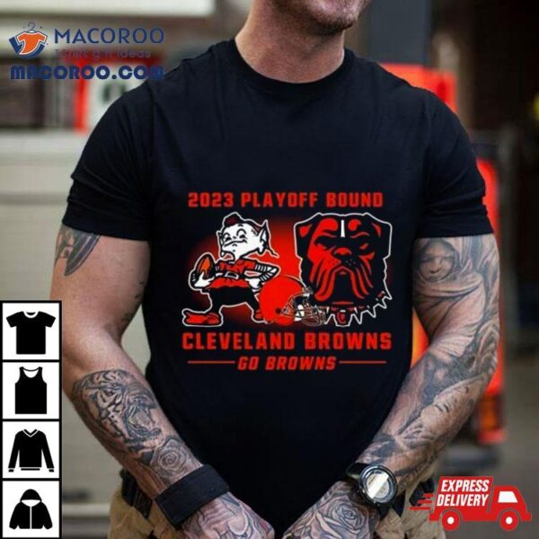 2023 Playoff Bound Cleveland Browns Go Browns T Shirt