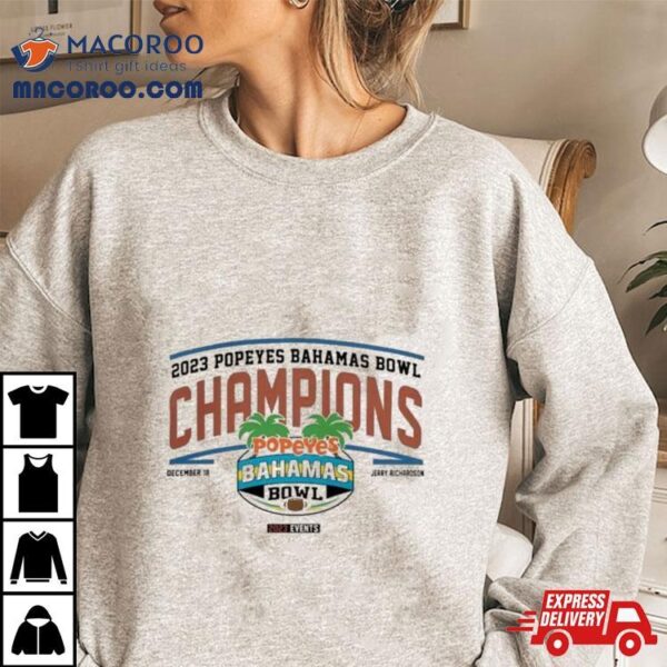 2023 Popeyes Bahamas Bowl Champions Dec 18 Shirt