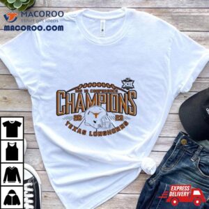 2023 Texas Longhorns Big 12 Conference Champions Shirt