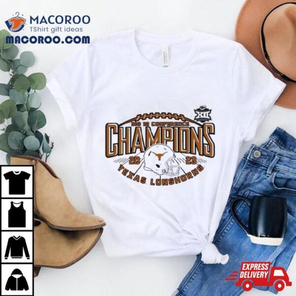 2023 Texas Longhorns Big 12 Conference Champions Shirt