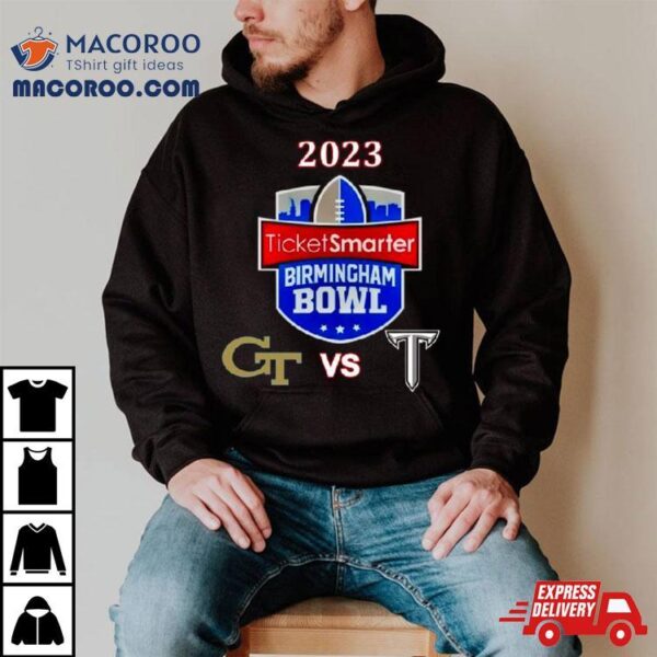 2023 Ticketsmarter Birmingham Bowl Georgia Tech Vs Troy Protective Stadium Birmingham Al T Shirt