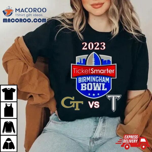 2023 Ticketsmarter Birmingham Bowl Georgia Tech Vs Troy Protective Stadium Birmingham Al T Shirt