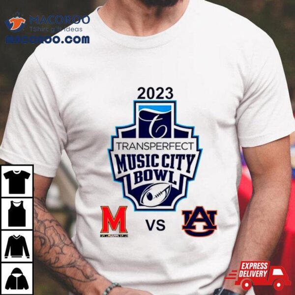 2023 Transperfect Music City Bowl Auburn Vs Maryland Shirt