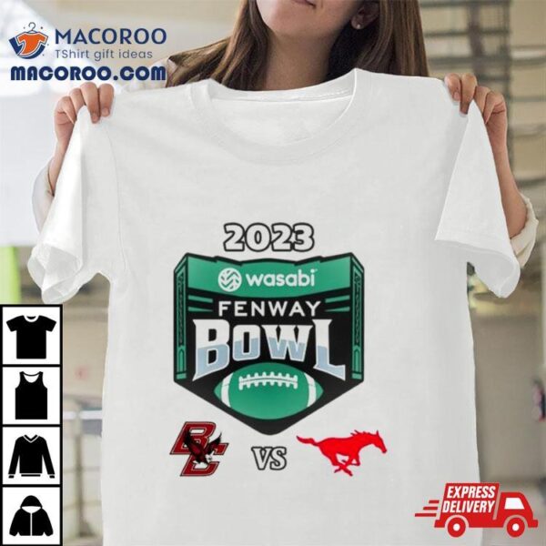 2023 Wasabi Fenway Bowl Boston College Vs Smu Mustangs Matchup Shirt