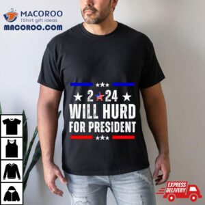 2024 Will Hurd For Persident Shirt