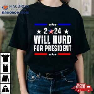 2024 Will Hurd For Persident Shirt