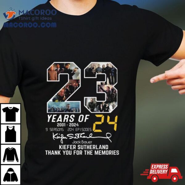 23 Years Of 2001 – 2024 Jack Bauer Kiefer Sutherland Thank You For The Memories Signature T Shirt