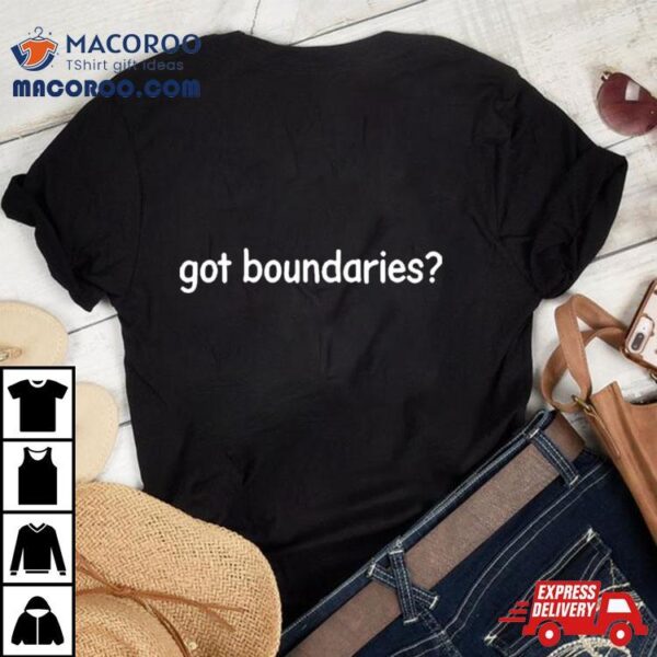 2bitcipher Got Boundaries T Shirt