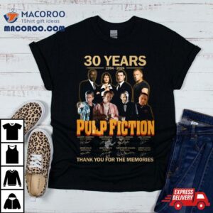 Years Pulp Fiction Thank You For The Memories Tshirt