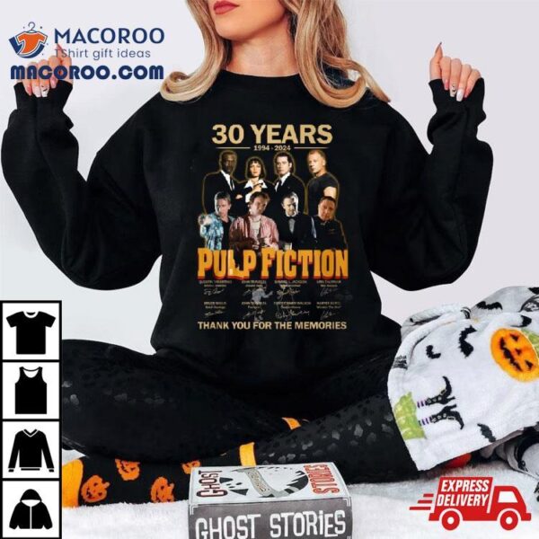 30 Years 1994 2024 Pulp Fiction Thank You For The Memories T Shirt
