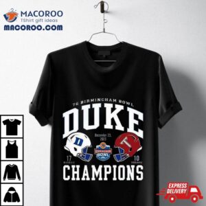 76 Birmingham Bowl Duke Blue Devils Champions 2023 T Shirt