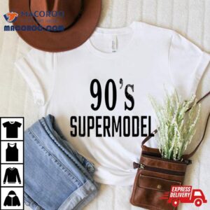 90’s Supermodel Shirt