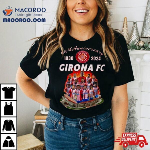 94th Anniversary 1830 – 2024 Girona Fc T Shirt