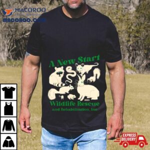 A New Start Wildlife Rescue And Rehabilitation Inc Tshirt