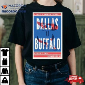 A Night Of American Football Dallas Vs Buffalo December Orchard Park Ny Poster Tshirt