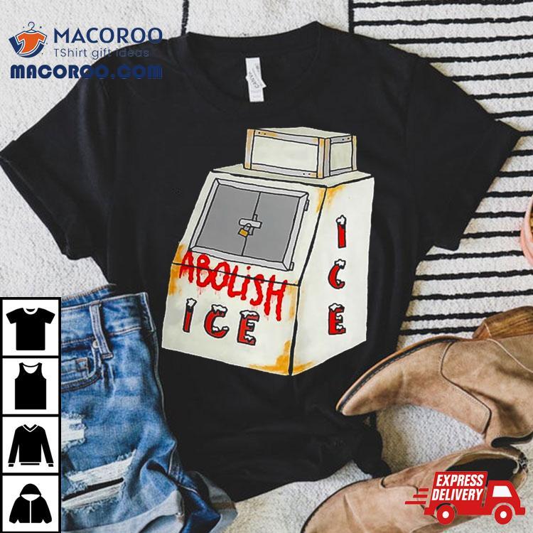 Abolish Ice Machine Shirt Abolish Ice Machine Shirt