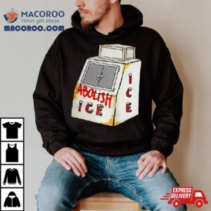 Abolish Ice Machine Shirt 3 Abolish Ice Machine Tshirt