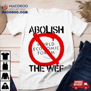 Abolish The World Economic Forum Sweat Tshirt