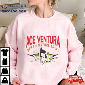 Ace Ventura When Nature Calls T Shirt