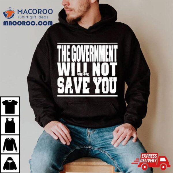 Adambrimson The Government Will Not Save You Vintage Shirt