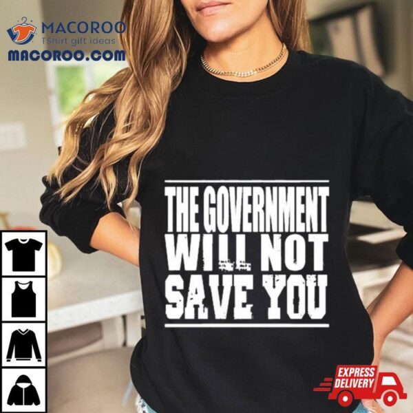 Adambrimson The Government Will Not Save You Vintage Shirt