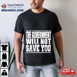 Adambrimson The Government Will Not Save You Vintage Tshirt