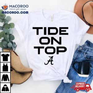 Alabama Crimson Tide Tide On Top Tshirt