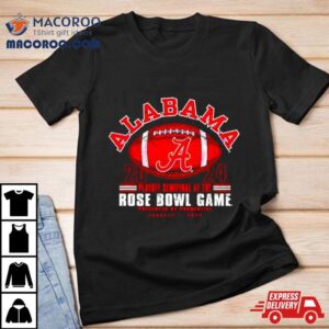 Alabama Crimson Tide Football Playoff Rose Bowl Tshirt