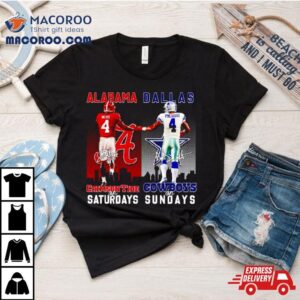 Alabama Crimson Tide Milroe On Saturday Dallas Cowboys On Sunday Shirt