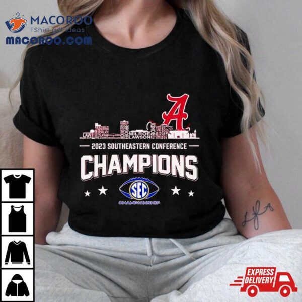 Alabama Crimson Tide Players Names City 2023 Southeastern Conference Champions Shirt