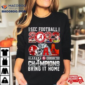 Alabama Crimson Tide Sec Football Champions Bring It Home Tshirt