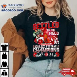 Alabama Crimson Tide Settled On The Field Sec Football Champions Tshirt