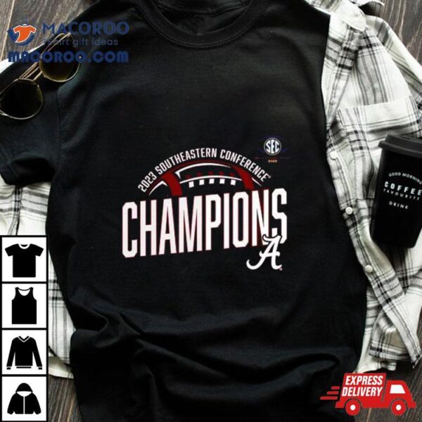 Alabama Crimson Tide Southeastern Conference Champions 2023 Shirt