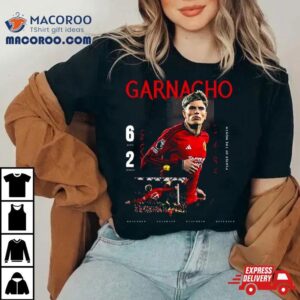 Alejandro Garnacho Is Mufc S Player Of The Month For November Tshirt