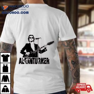 Alex Turner Musician Designs Tshirt