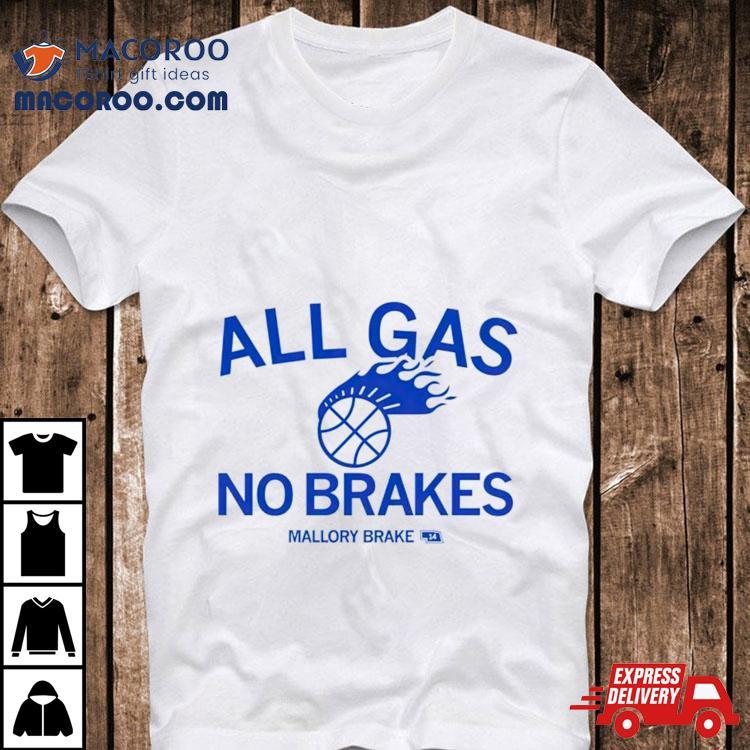 All Gas No Brakes Mallory Brake Shirt All Gas No Brakes Mallory Brake Shirt
