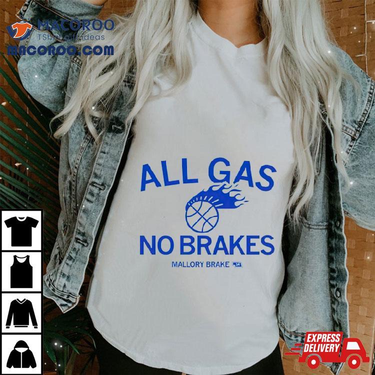 All Gas No Brakes Mallory Brake Shirt All Gas No Brakes Mallory Brake Shirt