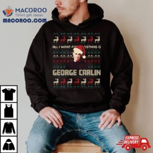 All I Want For Christmas Is George Carlin Tshirt