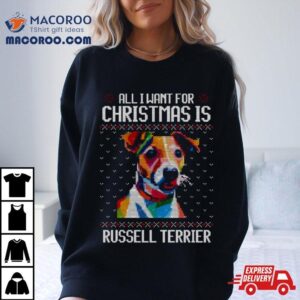 All I Want For Christmas Is Jack Russell Terrier Christmas For Dog Lover Tshirt