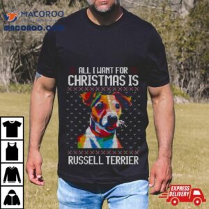 All I Want For Christmas Is Jack Russell Terrier Christmas For Dog Lover Tshirt