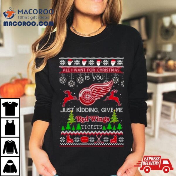 All I Want For Christmas Is You Detroit Red Wings Ice Hockey Ugly Christmas 2023 T Shirt