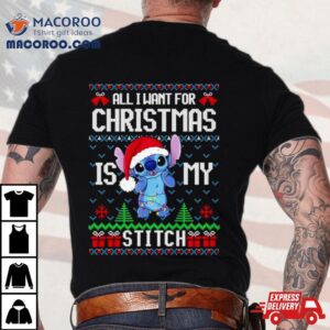 All I Want For Is My Stitch Ugly Christmas Shirt